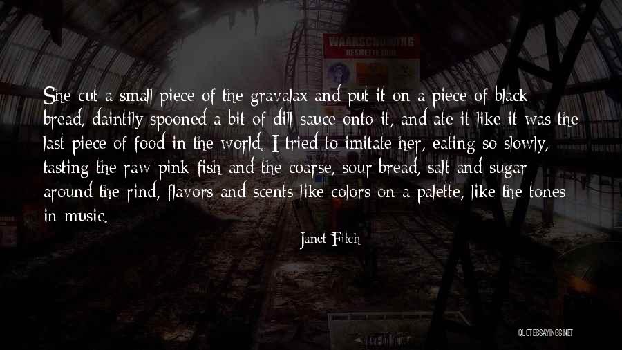 Small Piece Quotes By Janet Fitch