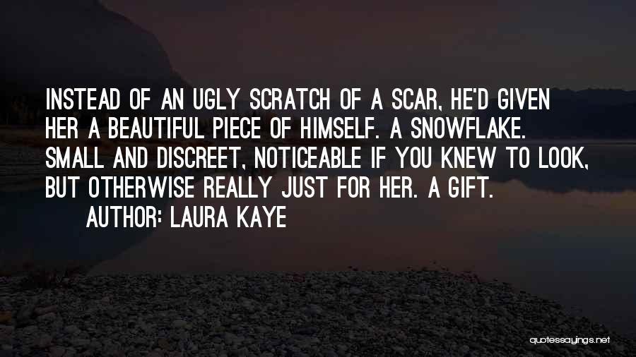 Small Piece Quotes By Laura Kaye