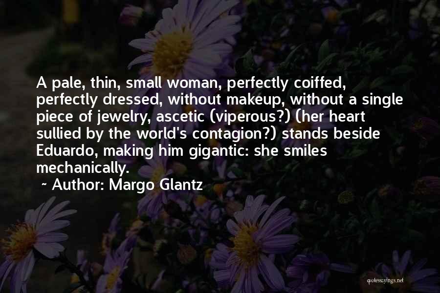 Small Piece Quotes By Margo Glantz