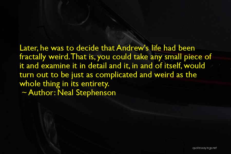 Small Piece Quotes By Neal Stephenson