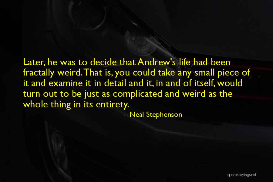 Small Piece Quotes By Neal Stephenson