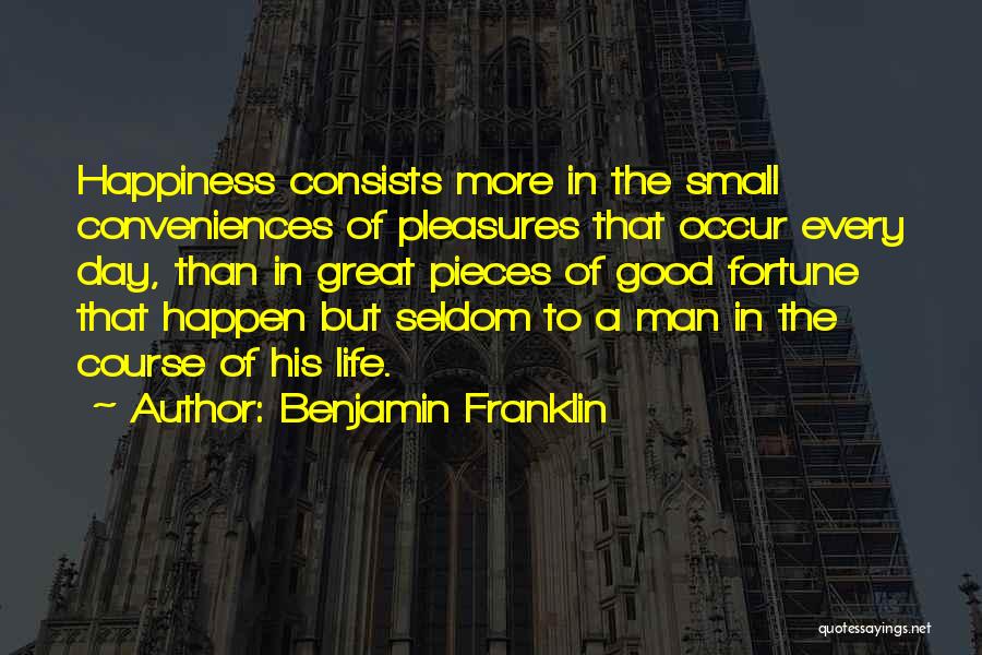 Small Pleasures Quotes By Benjamin Franklin