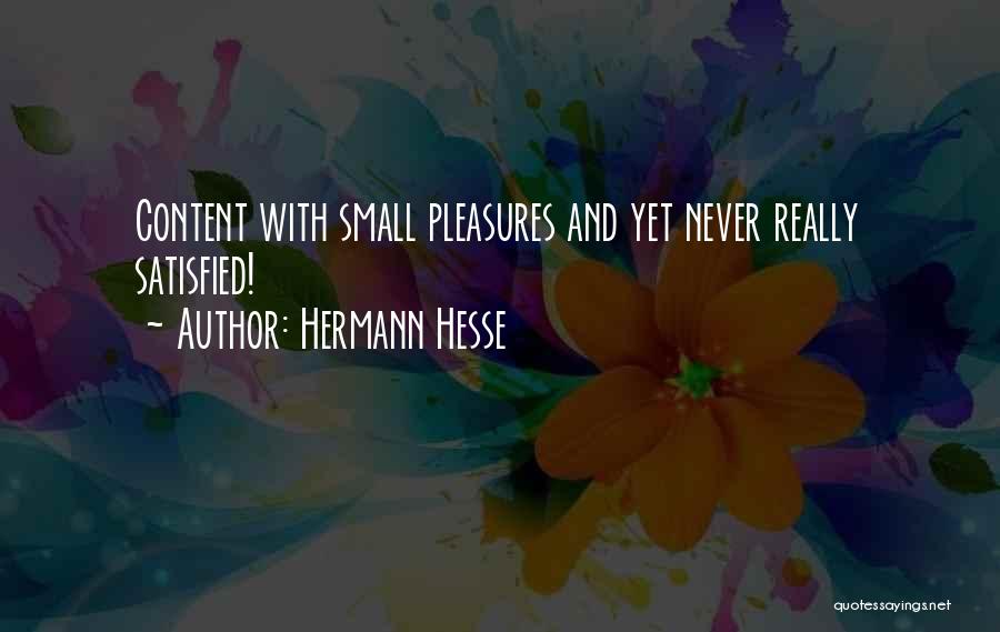 Small Pleasures Quotes By Hermann Hesse