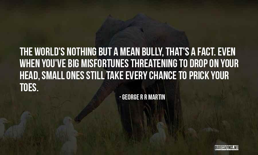 Small Prick Quotes By George R R Martin Small Prick Quotes By George R R Martin