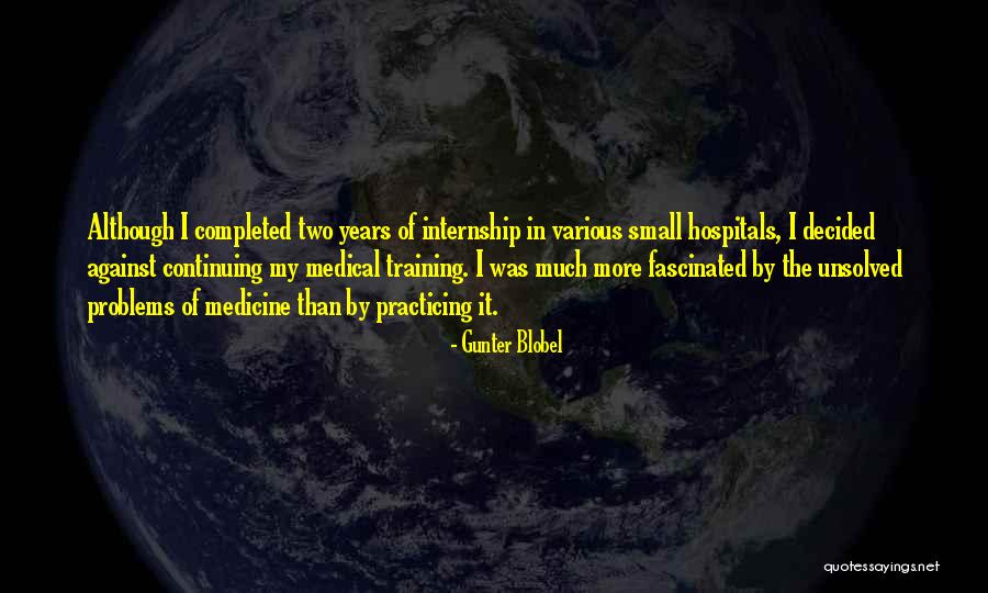 Small Problems Quotes By Gunter Blobel Small Problems Quotes By Gunter Blobel