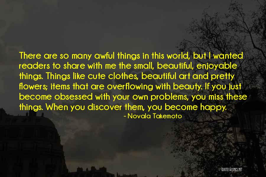 Small Problems Quotes By Novala Takemoto Small Problems Quotes By Novala Takemoto