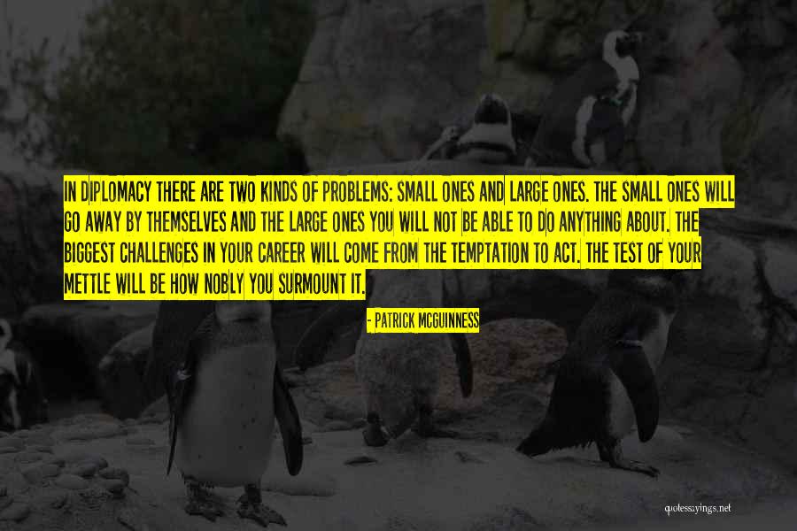 Small Problems Quotes By Patrick McGuinness Small Problems Quotes By Patrick McGuinness