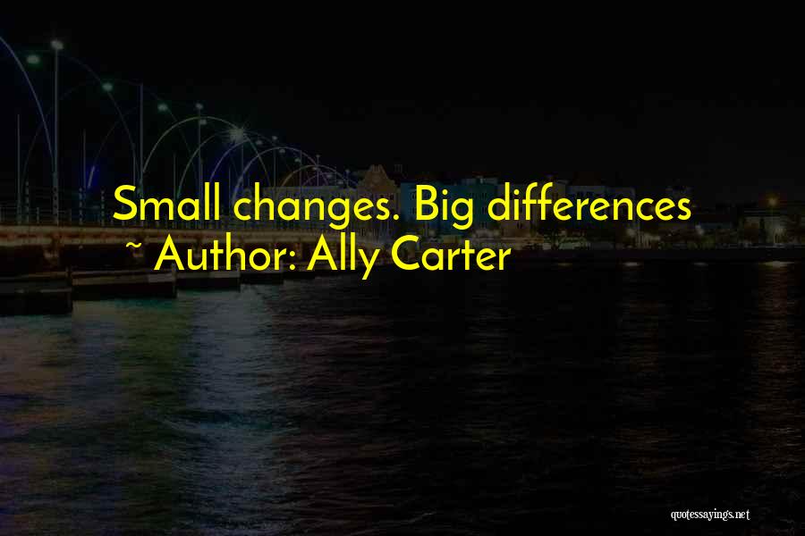 Small Quotes By Ally Carter