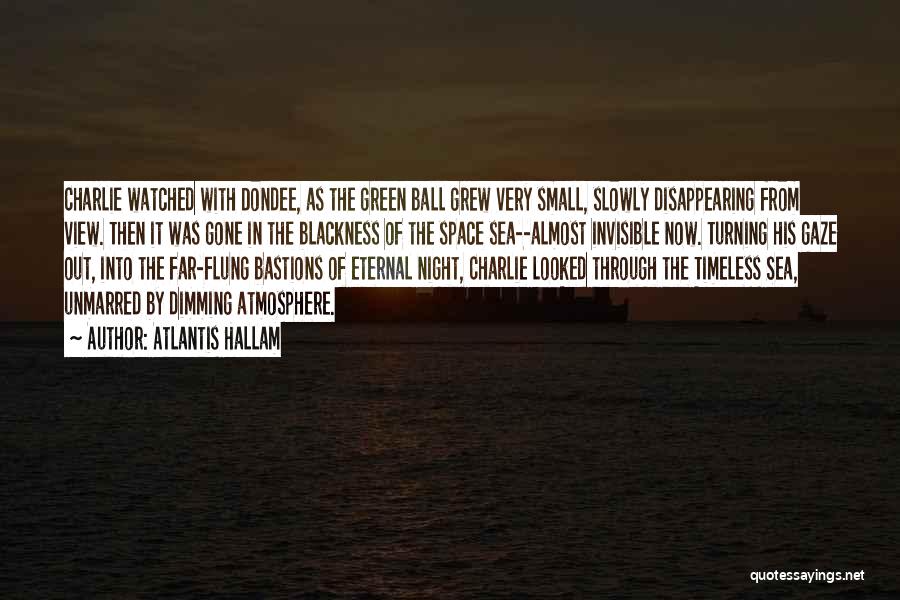 Small Quotes By Atlantis Hallam