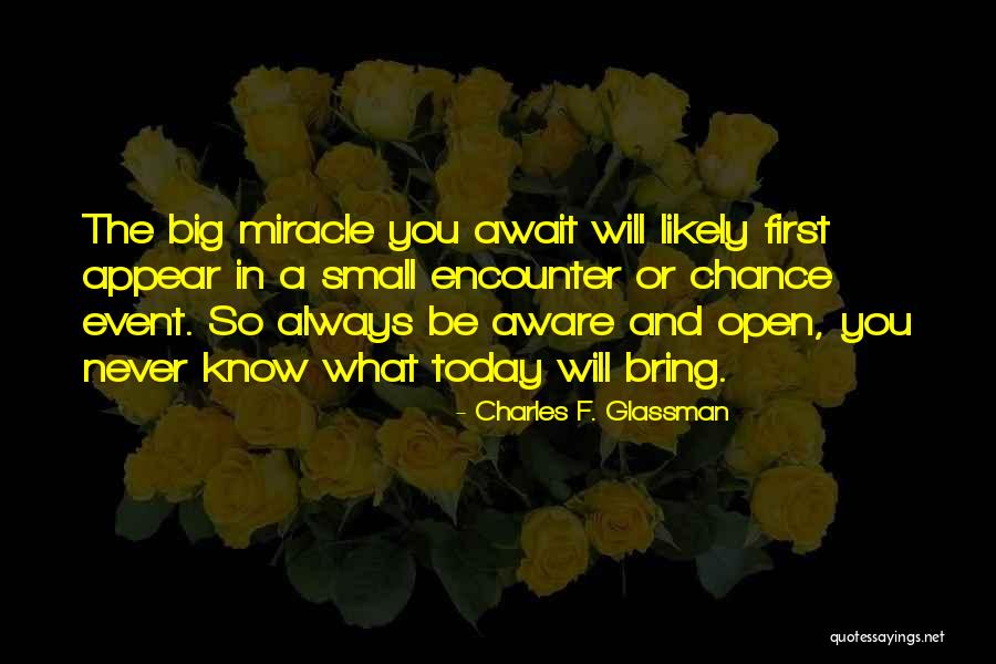 Small Quotes And Quotes By Charles F. Glassman Small Quotes And Quotes By Charles F. Glassman