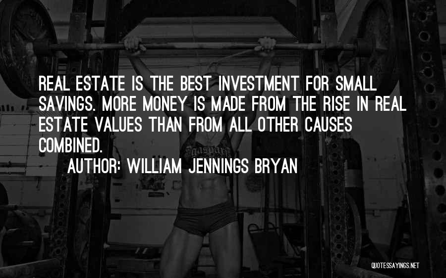 Small Savings Quotes By William Jennings Bryan