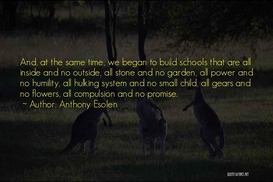Small Schools Quotes By Anthony Esolen