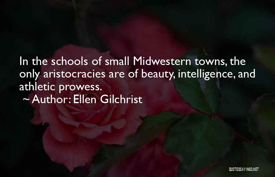 Small Schools Quotes By Ellen Gilchrist