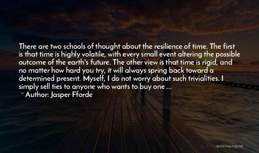 Small Schools Quotes By Jasper Fforde