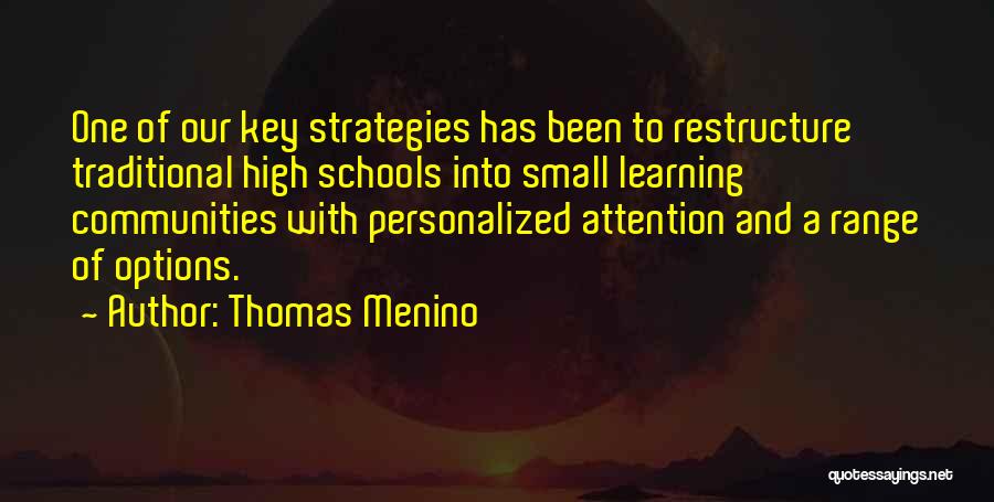 Small Schools Quotes By Thomas Menino