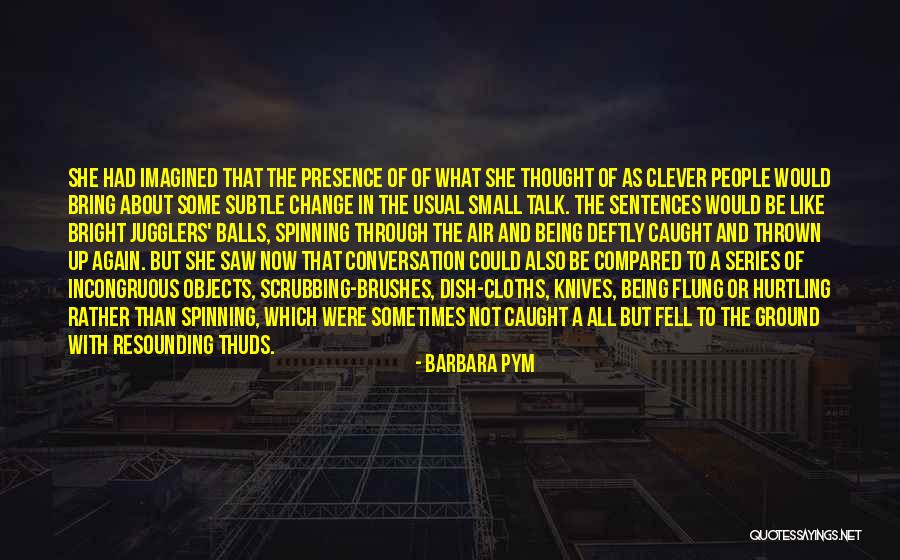 Small Sentences Quotes By Barbara Pym Small Sentences Quotes By Barbara Pym