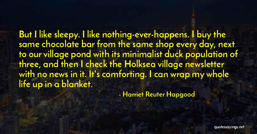 Small Shop Quotes By Harriet Reuter Hapgood Small Shop Quotes By Harriet Reuter Hapgood