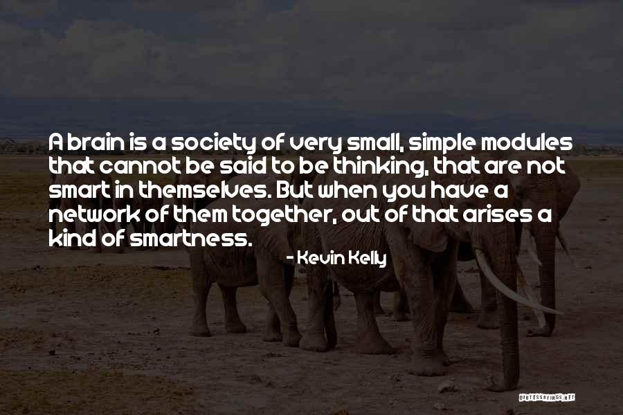 Small Simple Quotes By Kevin Kelly Small Simple Quotes By Kevin Kelly