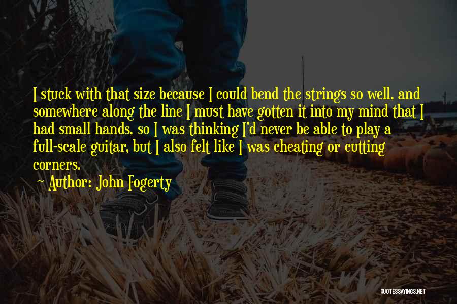 Small Size Quotes By John Fogerty
