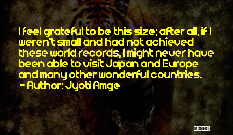 Small Size Quotes By Jyoti Amge