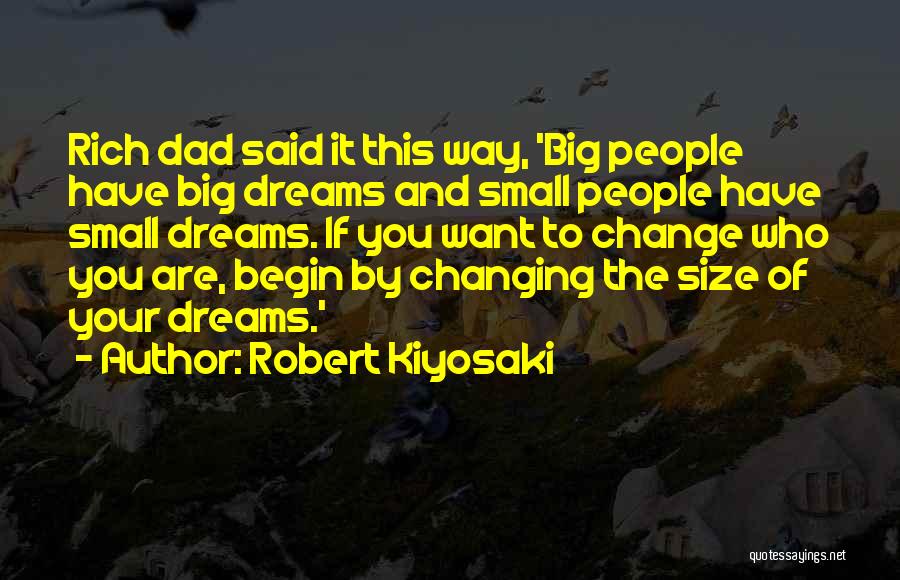 Small Size Quotes By Robert Kiyosaki