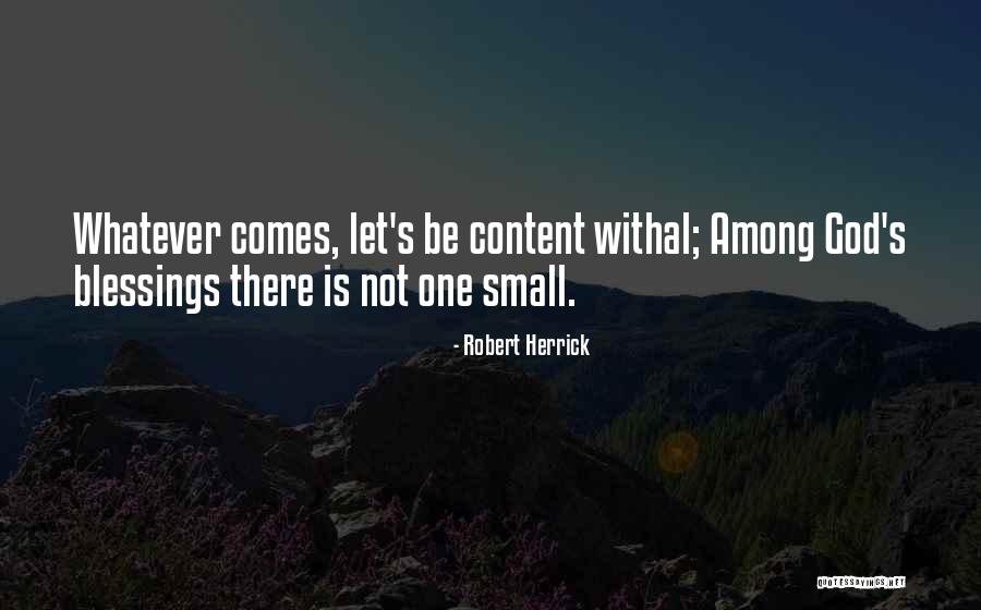Small Small Happiness Quotes By Robert Herrick Small Small Happiness Quotes By Robert Herrick