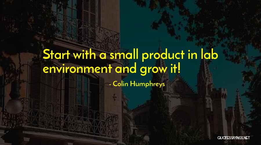 Small Small Quotes By Colin Humphreys