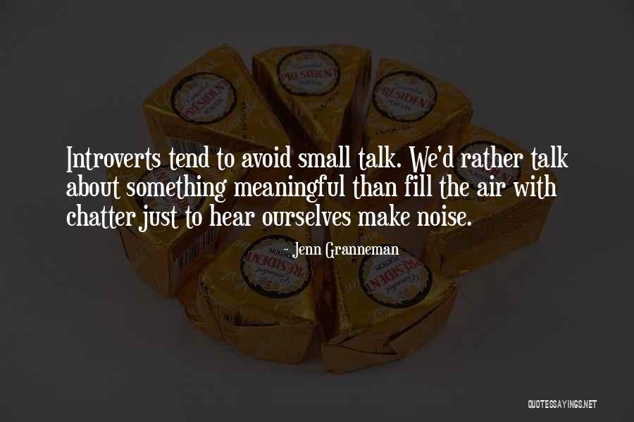 Small Small Quotes By Jenn Granneman