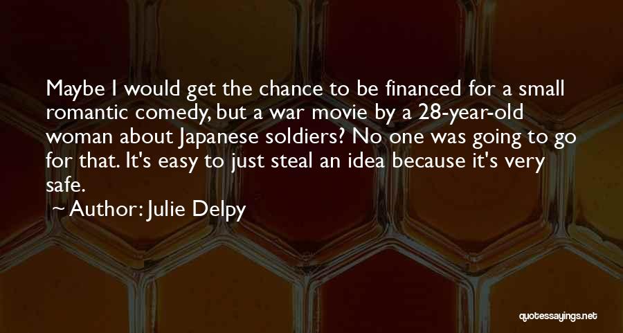 Small Soldiers Quotes By Julie Delpy