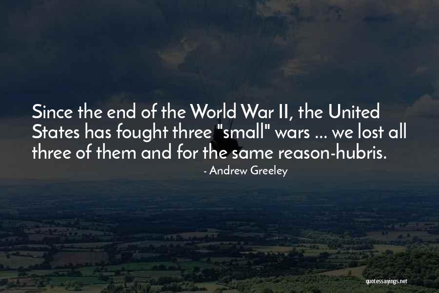 Small States Quotes By Andrew Greeley