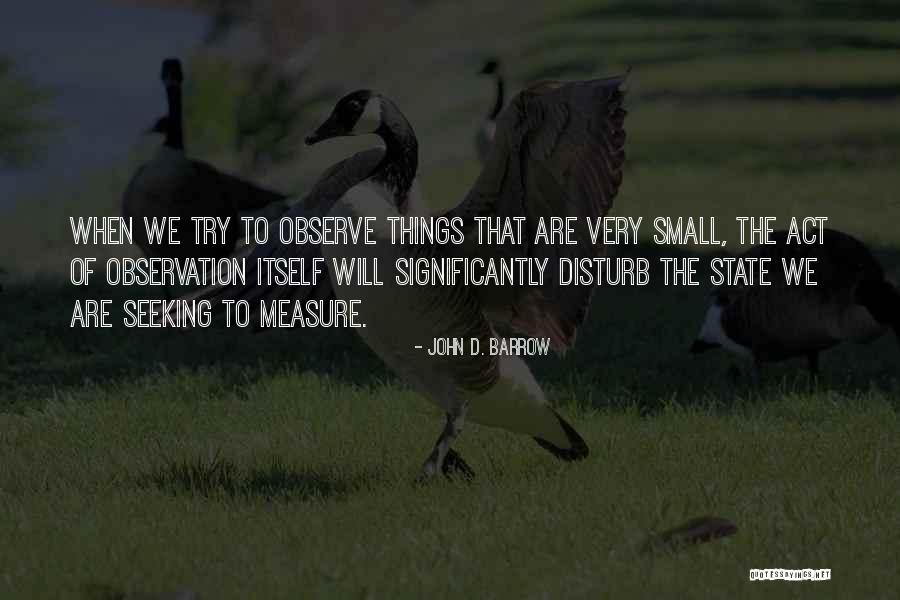 Small States Quotes By John D. Barrow