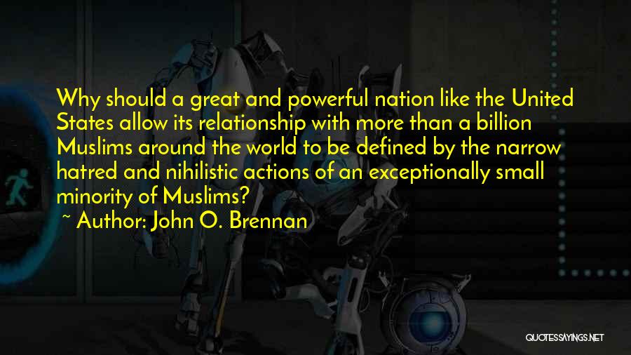 Small States Quotes By John O. Brennan