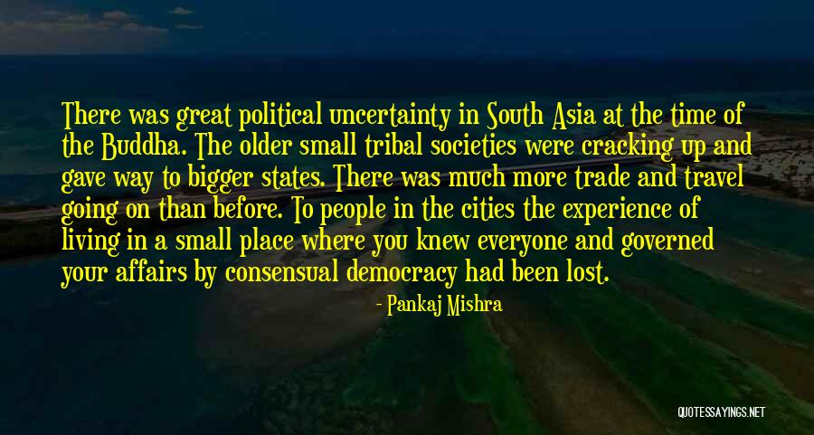 Small States Quotes By Pankaj Mishra