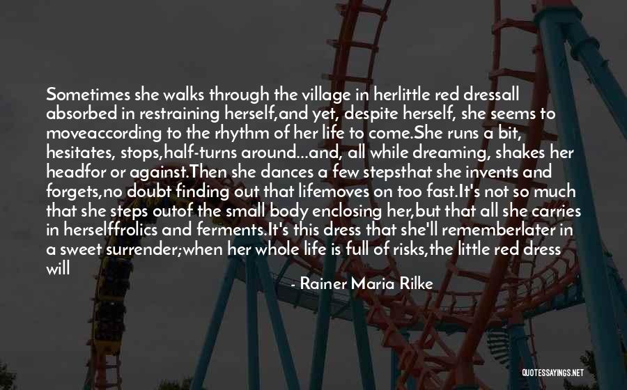 Small Steps In Life Quotes By Rainer Maria Rilke Small Steps In Life Quotes By Rainer Maria Rilke