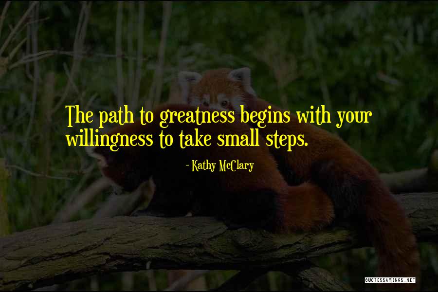 Small Steps Success Quotes By Kathy McClary