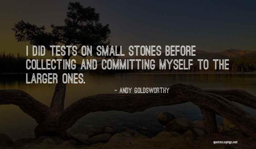 Small Stones With Quotes By Andy Goldsworthy Small Stones With Quotes By Andy Goldsworthy