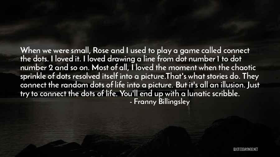 Small Stories Quotes By Franny Billingsley Small Stories Quotes By Franny Billingsley