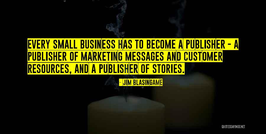 Small Stories Quotes By Jim Blasingame Small Stories Quotes By Jim Blasingame