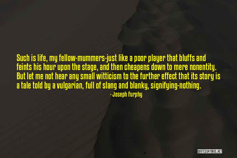 Small Stories Quotes By Joseph Furphy Small Stories Quotes By Joseph Furphy