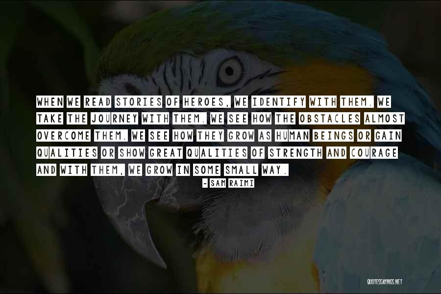 Small Stories Quotes By Sam Raimi Small Stories Quotes By Sam Raimi