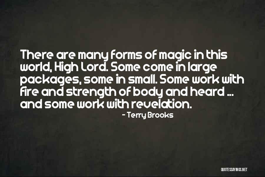 Small Strength Quotes By Terry Brooks Small Strength Quotes By Terry Brooks
