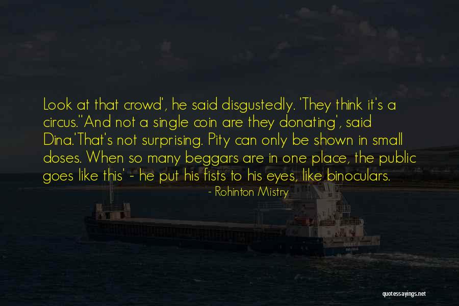 Small Sympathy Quotes By Rohinton Mistry Small Sympathy Quotes By Rohinton Mistry
