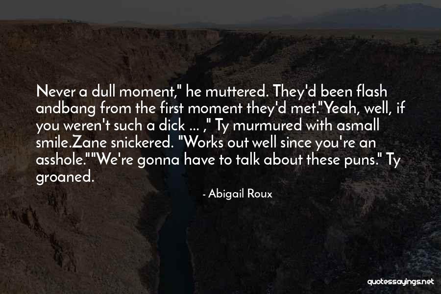 Small Talk Funny Quotes By Abigail Roux Small Talk Funny Quotes By Abigail Roux