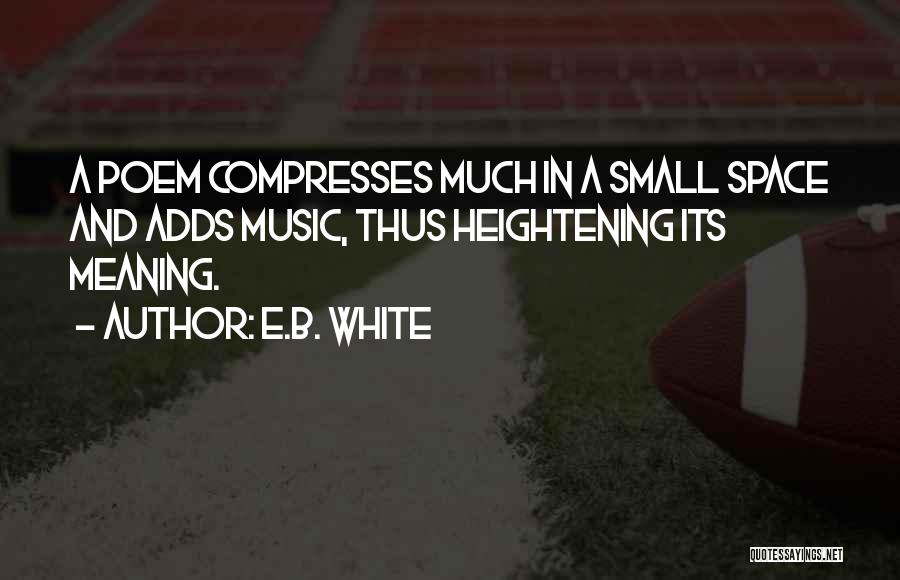 Small Things Add Up Quotes By E.B. White