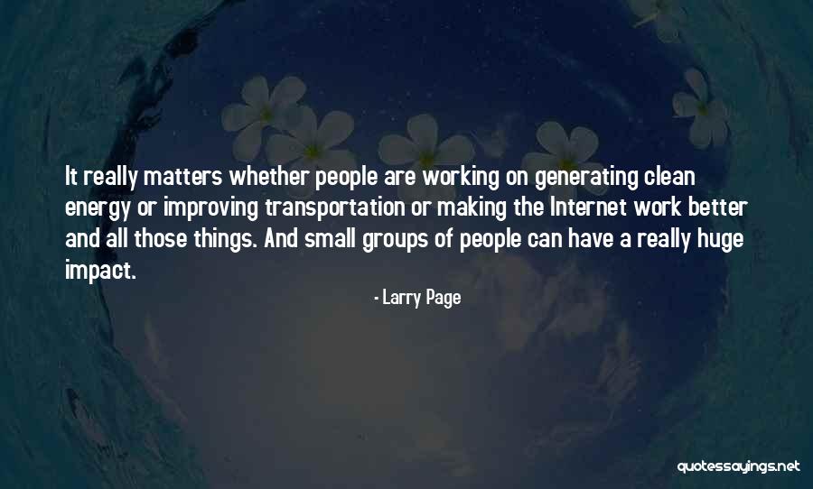 Small Things Are Better Quotes By Larry Page