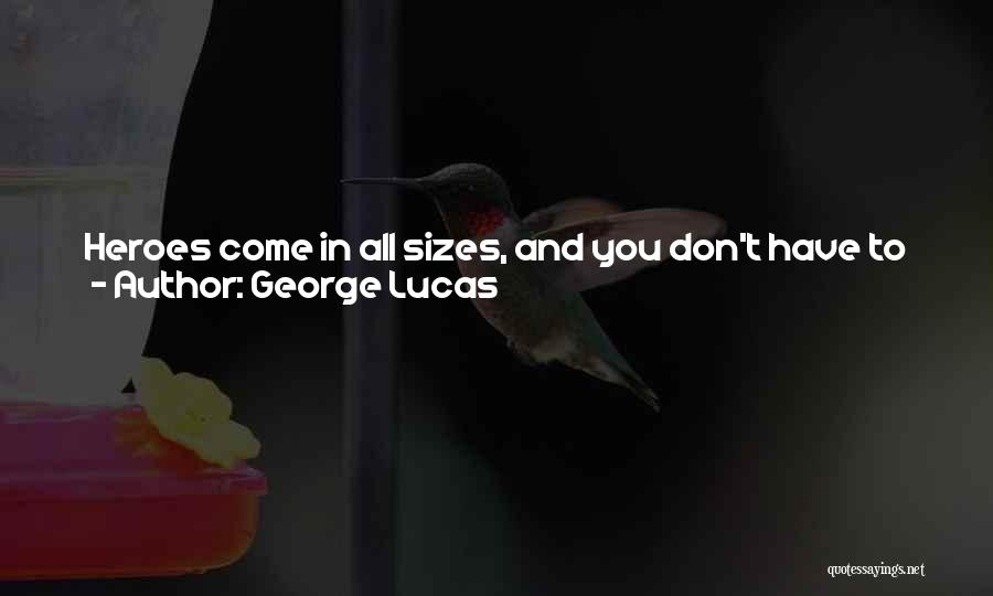 Small Things Are Important Quotes By George Lucas