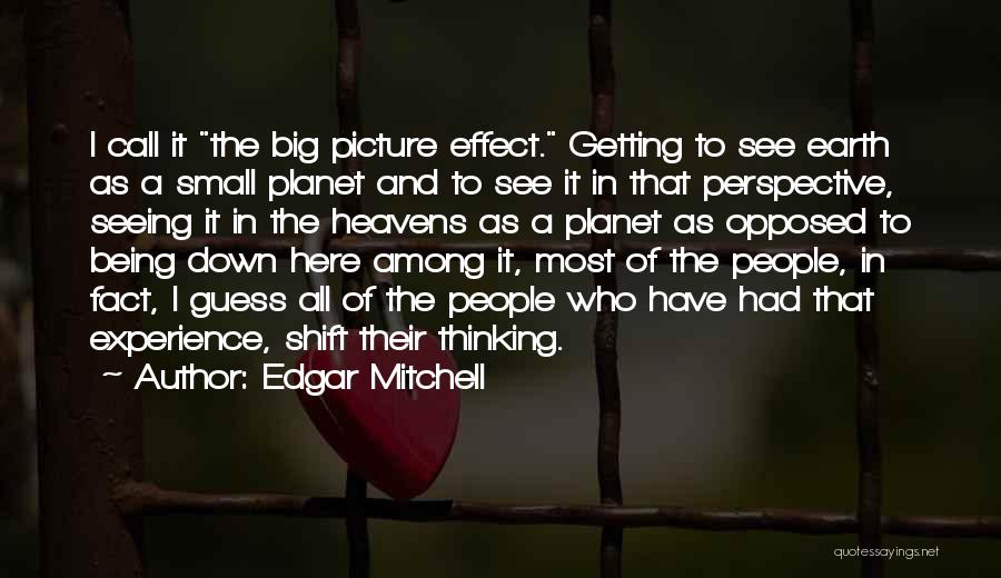 Small Things Being Big Quotes By Edgar Mitchell