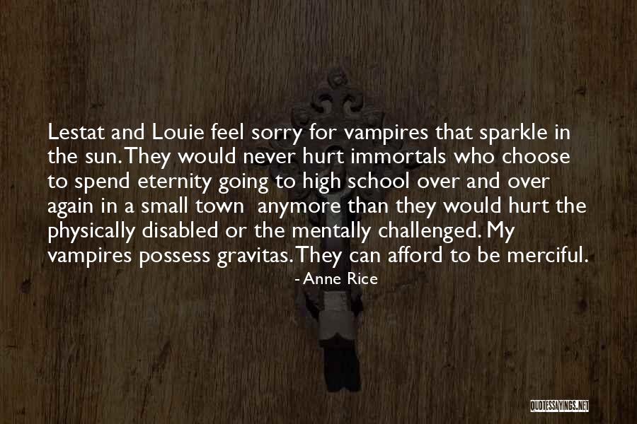 Small Things Can Hurt Quotes By Anne Rice Small Things Can Hurt Quotes By Anne Rice