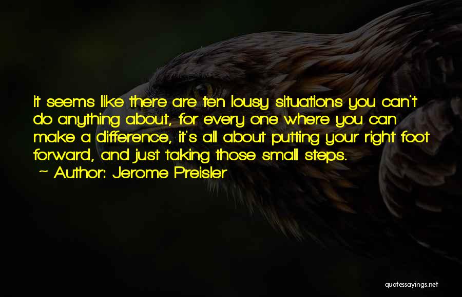 Small Things Can Make A Difference Quotes By Jerome Preisler