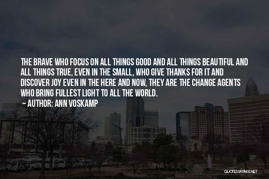 Small Things Change The World Quotes By Ann Voskamp